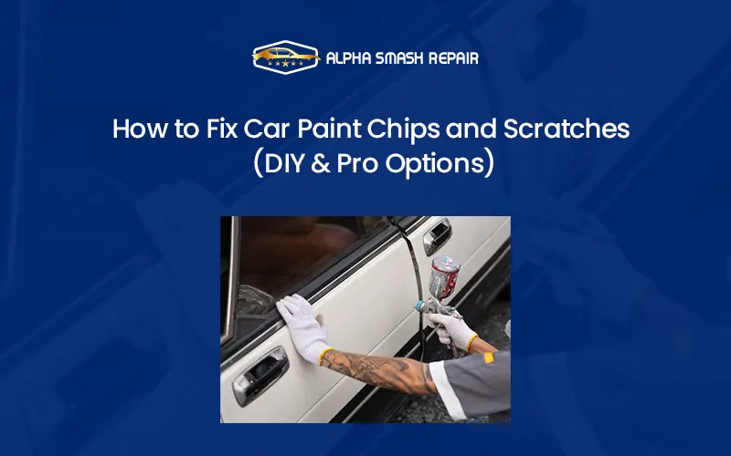 How to Fix Car Paint Chips and Scratches (DIY & Pro Options)